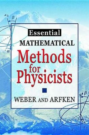 Cover of Essential Mathematical Methods for Physicists, Ise