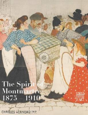 Book cover for The Spirit of Montmartre 1875-1910