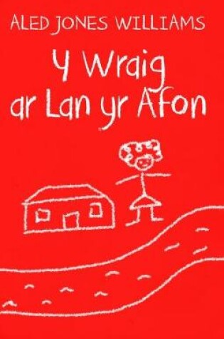 Cover of Wraig ar Lan yr Afon, Y