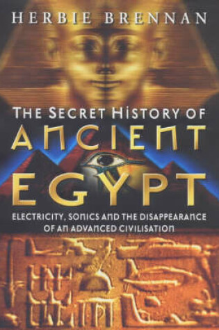 Cover of The Secret History of Ancient Egypt