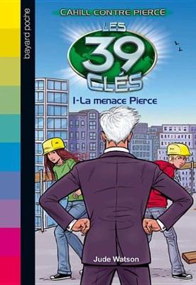Book cover for Les 39 Cles - Cahill Contre Pierce, Tome 01