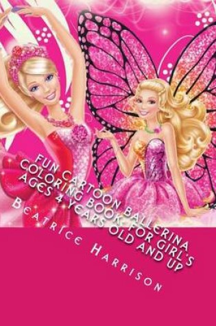 Cover of Fun Cartoon Ballerina Coloring Book