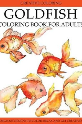 Cover of Goldfish Coloring Book for Adults