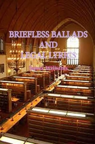 Cover of Briefless Ballads and Legal Lyrics