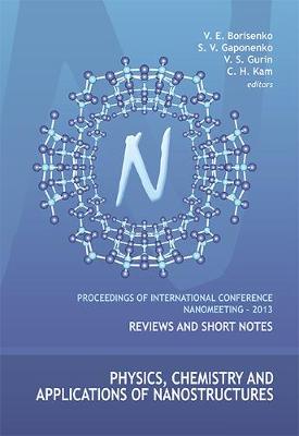 Cover of Physics, Chemistry And Applications Of Nanostructures - Proceedings Of The International Conference Nanomeeting - 2013