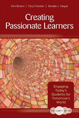 Book cover for The Clarity Series: Creating Passionate Learners