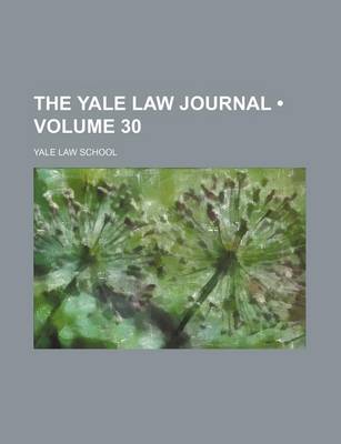 Book cover for The Yale Law Journal (Volume 30)