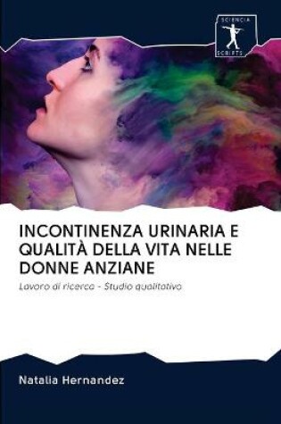 Cover of Incontinenza Urinaria E Qualità Della Vita Nelle Donne Anziane
