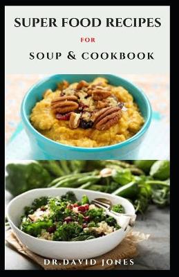 Book cover for Super Food Recipes for Soup & Cookbook