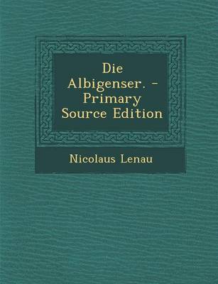 Book cover for Die Albigenser. - Primary Source Edition