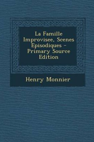 Cover of La Famille Improvisee, Scenes Episodiques