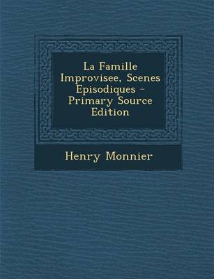 Book cover for La Famille Improvisee, Scenes Episodiques