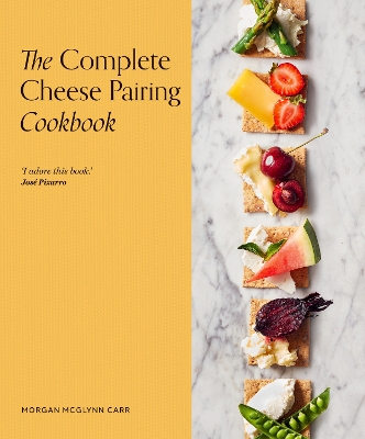 Book cover for The Complete Cheese Pairing Cookbook