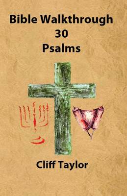 Book cover for Bible Walkthrough - 30 - Psalms