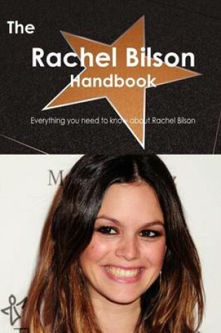 Cover of The Rachel Bilson Handbook - Everything You Need to Know about Rachel Bilson