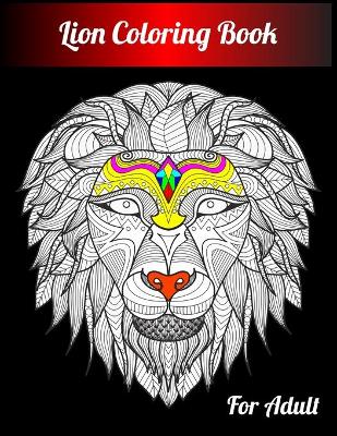 Book cover for Lion Coloring Book For Adult