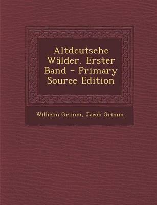 Book cover for Altdeutsche Walder. Erster Band - Primary Source Edition