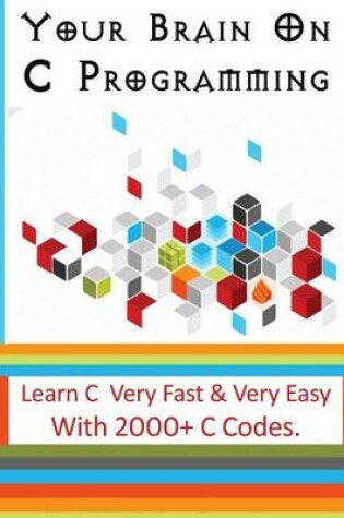 Cover of Your Brain On C Programming