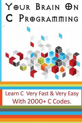 Book cover for Your Brain On C Programming