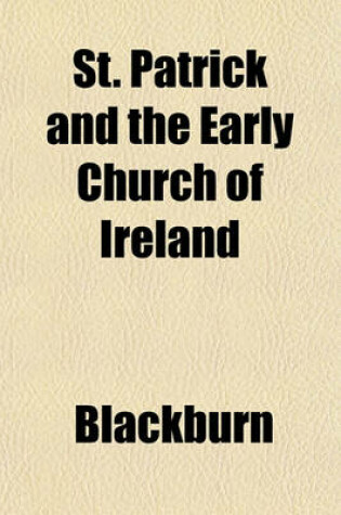 Cover of St. Patrick and the Early Church of Ireland