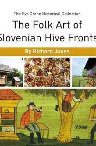 Cover of The Folk Art of Slovenian Hive Fronts