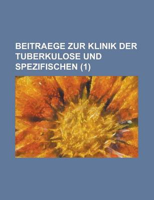 Book cover for Beitraege Zur Klinik Der Tuberkulose Und Spezifischen (1)