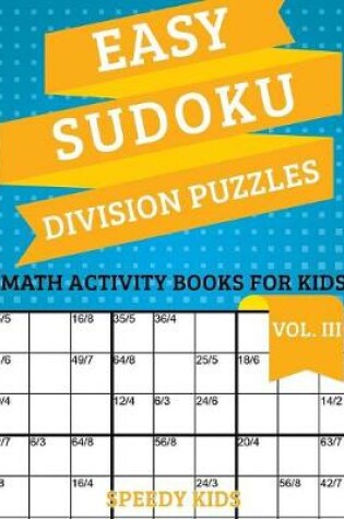 Cover of Easy Sudoku Division Puzzles Vol III