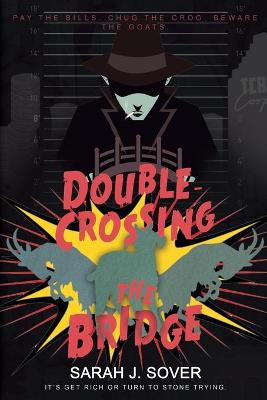 Book cover for Double-Crossing the Bridge