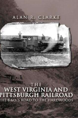 Cover of West Virginia And Pittsburgh Railroad