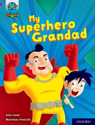 Book cover for Project X Origins: Purple Book Band, Oxford Level 8: My Superhero Grandad