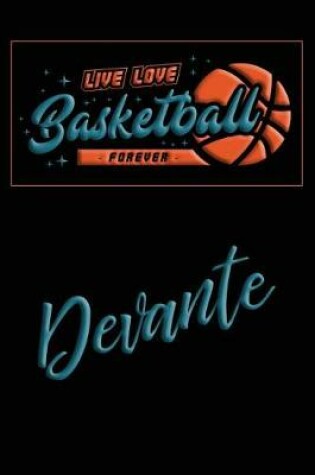 Cover of Live Love Basketball Forever Devante