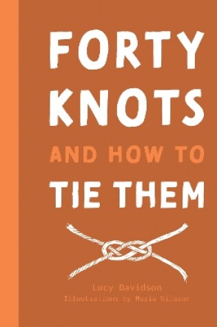 Cover of 40 Knots and How to Tie Them