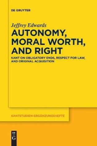 Cover of Autonomy, Moral Worth, and Right