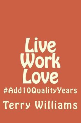 Cover of Live Work Love