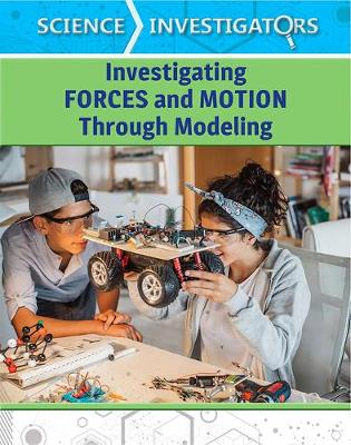 Book cover for Investigating Forces and Motion Through Modeling