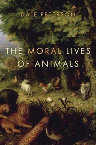 Cover of The Moral Lives of Animals