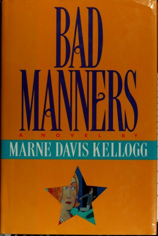 Bad Manners by Marne Davis Kellogg