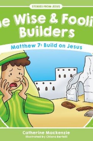 Cover of The Wise And Foolish Builders