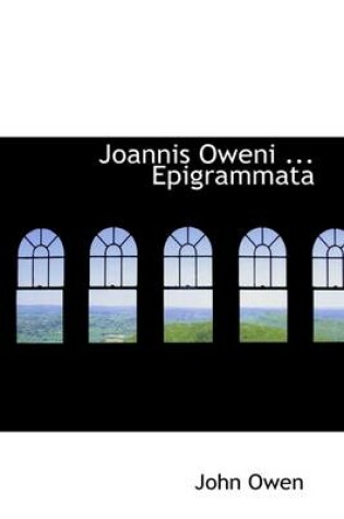 Cover of Joannis Oweni ... Epigrammata
