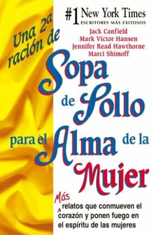 Cover of Una 2a Racion de Sopa de Pollo Para El Alma de La Mujer