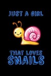 Book cover for Just a girl that loves snails
