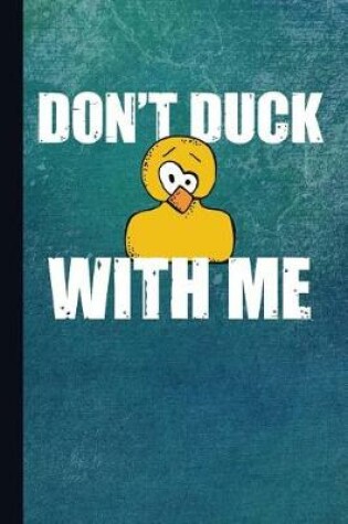Cover of Don't Duck with Me