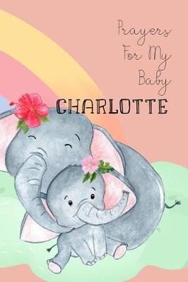Book cover for Prayers for My Baby Charlotte