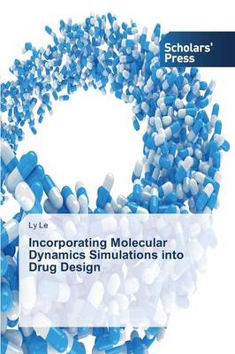 Book cover for Incorporating Molecular Dynamics Simulations into Drug Design