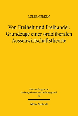 Cover of Von Freiheit und Freihandel: Grundzüge einer ordoliberalen Aussenwirtschaftstheorie