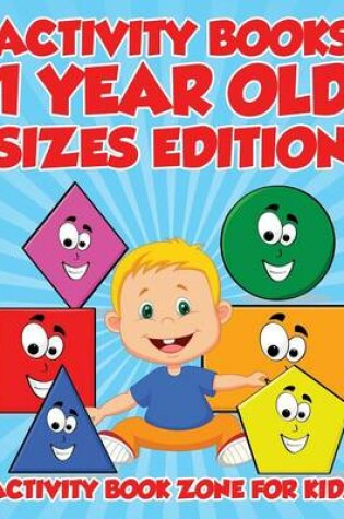 Cover of Activity Books 1 Year Old Sizes Edition
