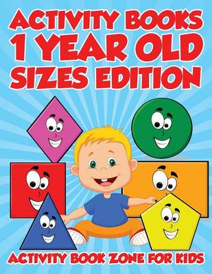 Book cover for Activity Books 1 Year Old Sizes Edition