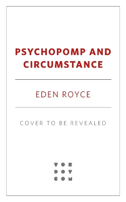 Book cover for Psychopomp & Circumstance