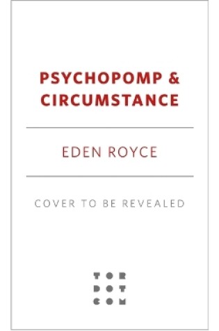 Cover of Psychopomp & Circumstance