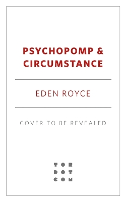 Cover of Psychopomp & Circumstance